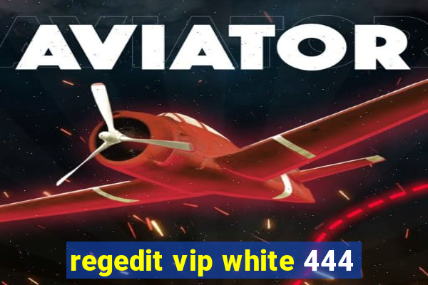 regedit vip white 444